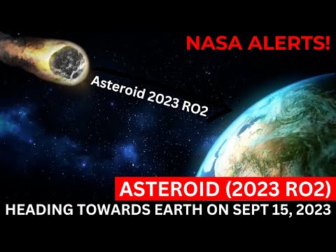 NASA's Asteroid Alert! Close Encounter with 2023 RO2 on September 15, 2023 | Space Life Zero