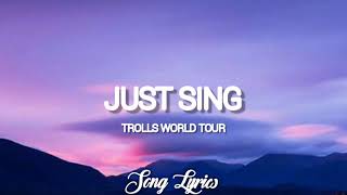 Trolls World Tour - Just Sing ( Lyrics ) 🎵