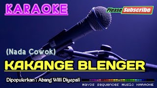 Download lagu KAKANGE BLENGER -Abang Willi Diyepali- KARAOKE mp3 Download lagu KAKANGE BLENGER -Abang Willi Diyepali- KARAOKE mp3
