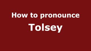 How to pronounce Tolsey