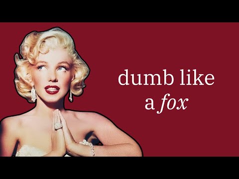 Playing dumb when you're smart, is actually genius