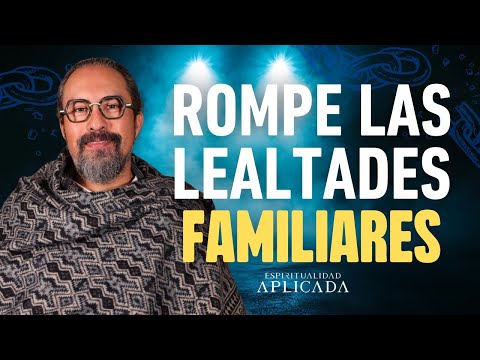 CONSTELACIONES FAMILIARES: ESCUCHA y ROMPE LEALTADES INVISIBLES | Fer Broca Espiritualidad Aplicada