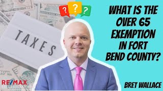 What is the Over 65 Exemption in Fort Bend County
