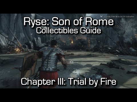 Ryse: Son of Rome - Collectibles Guide - Chapter III: Trial by Fire - Chronicles/Scrolls/Vistas
