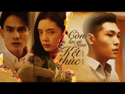 Còn lại gì sau kết thúc - Anh Duy