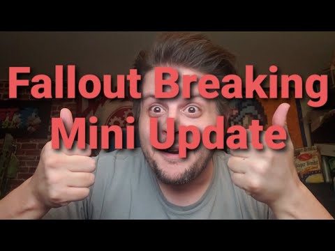 Fallout Breaking Mini Update