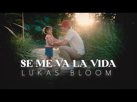 Lukas Bloom I Se Me Va La Vida - Video (Oficial) ®