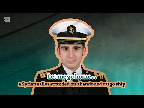 Let me Go Home.. a Syrian Sailor Stranded on Abandoned Cargo Ship