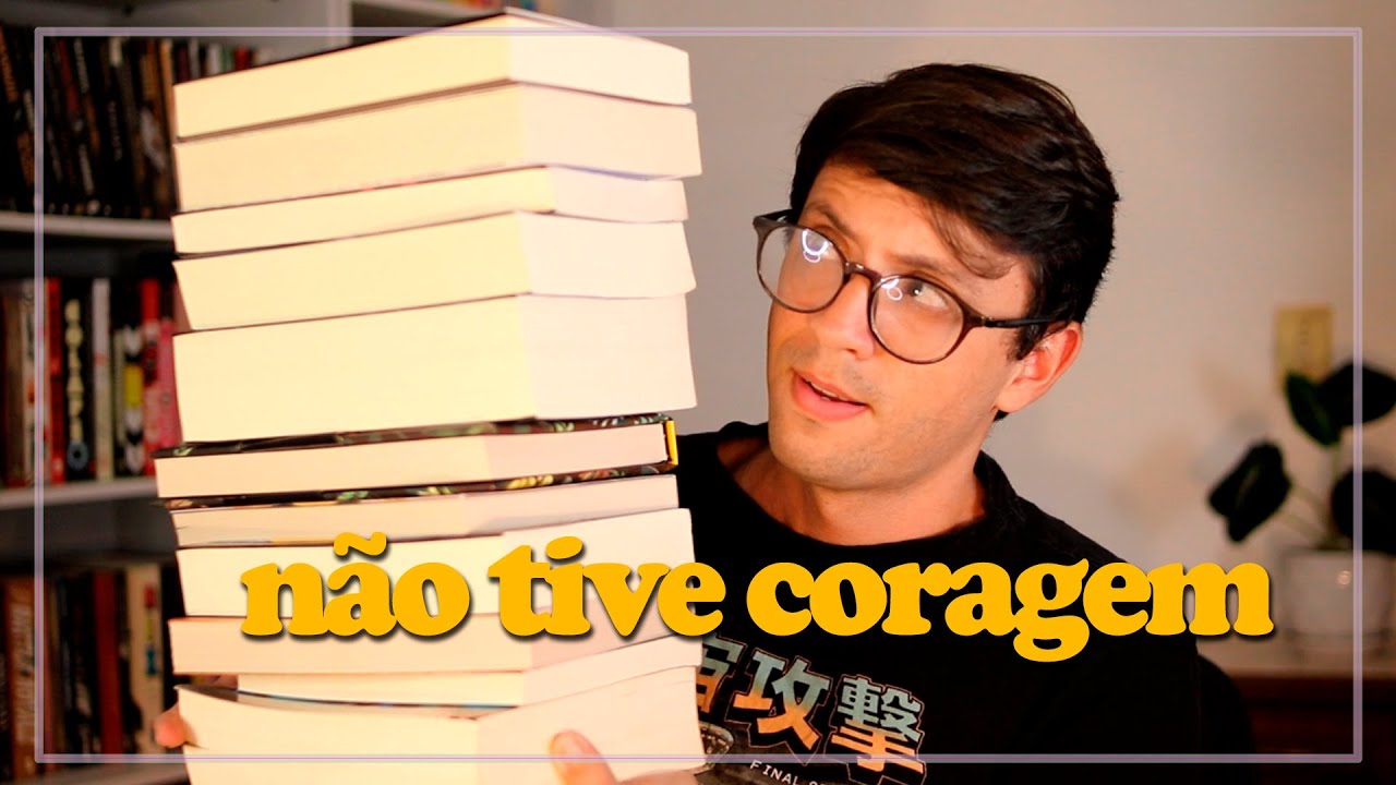 livros que não tenho coragem de ler