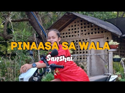 PINAASA SA WALA (LYRICS) by Sanshai/Composed by Hamier Sendad