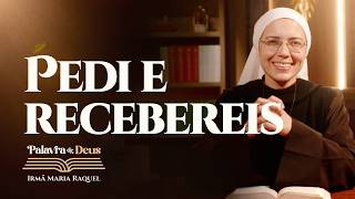 Pedi e recebereis (Mt 14,22-33) Palavra de Deus | Irmã Maria Raquel 09/08
