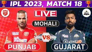 Live: Punjab vs Gujarat, 18th Match | Live Cricket Score & Commentary | IPL LIVE 2023