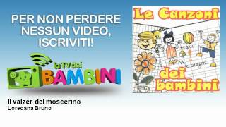 Loredana Bruno - Il valzer del moscerino - LaTvDeiBambini