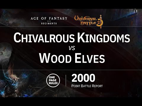 OPR 2000 Point Age of Fantasy Regiments Battle Report - Chivalrous Kingdoms vs Wood Elves, UB2