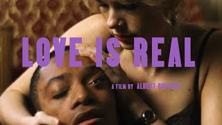 Love Is Real // Official Trailer