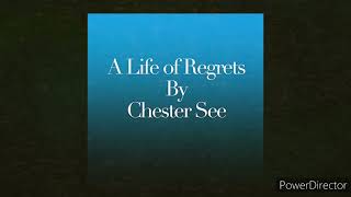 (Chester See) A life of regrets// Audio🫀