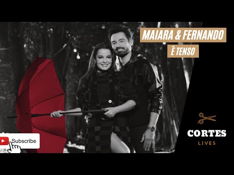 MAIARA & FERNANDO - É TENSO #LiveDiaDosNamorados