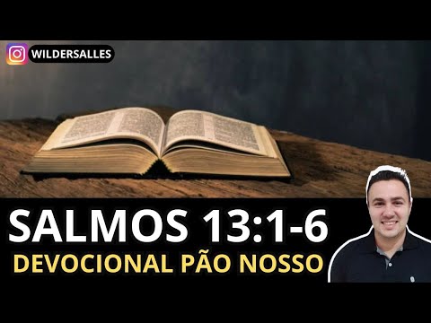 SALMOS 13:1-6 (DEVOCIONAL #227)