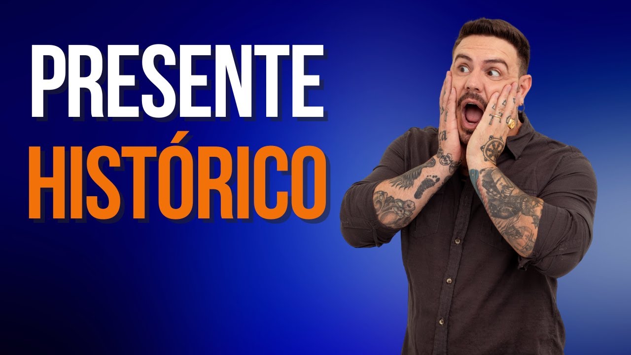 ✅Presente Histórico - o que é? Como identificar? ✅
