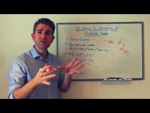 10 Steps To Becoming A Profitable Trader Part 1: Be Honest with Yourself! Video