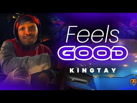 KingTay - Feels Good