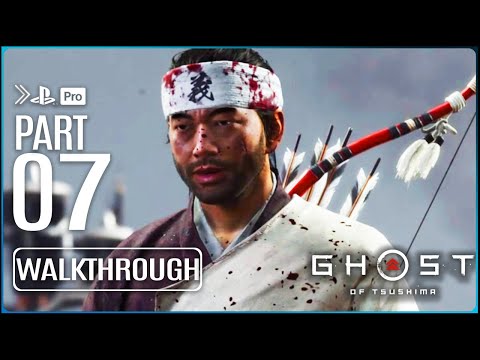 GHOST OF TSUSHIMA Gameplay Walkthrough PART 7 (No Commentary) PS4 PRO HD