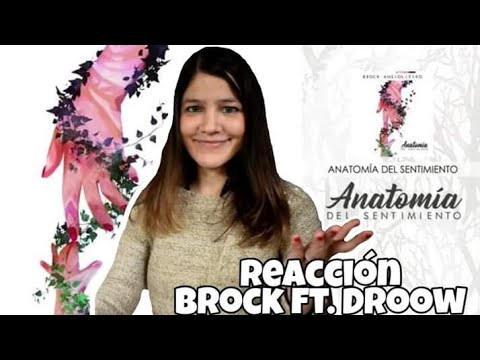 REACCIÓN BROCK ft DROOW - Anatomía Del Sentimiento [ANATOMÍA DEL SENTIMIENTO] | Natuchys