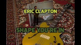 Eric Clapton - Shape You're in basscover
