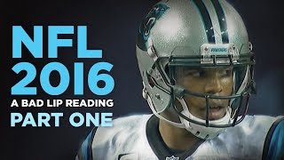 "NFL 2016: Part One" — A Bad Lip Reading of the NFL