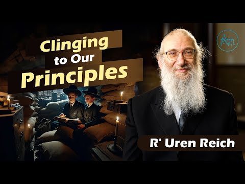Clinging to Our Principles | Rabbi Uren Reich