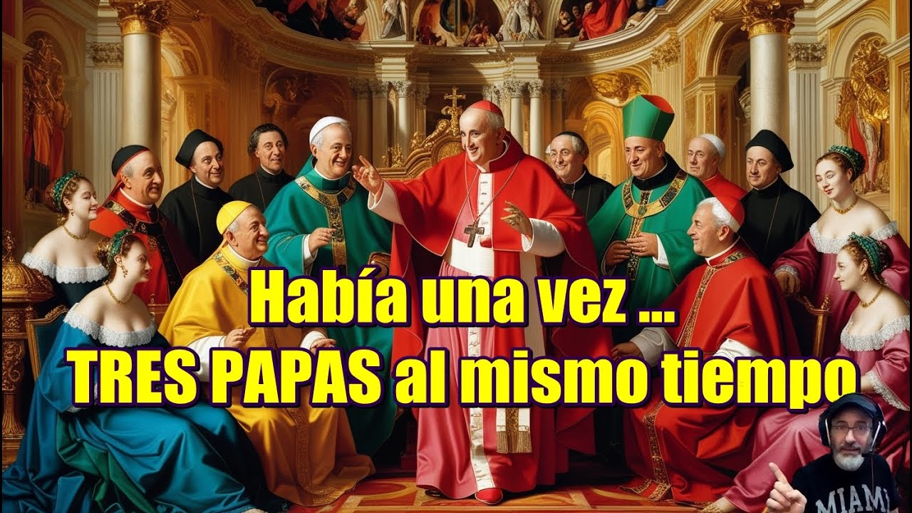Los Papas de Aviñón, el Cisma de Occidente y la separación de Inglaterra de la Iglesia Católica.