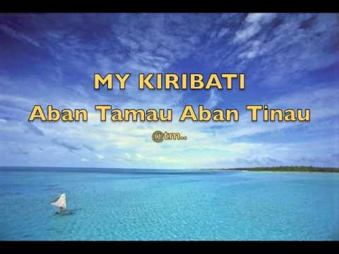 MY KIRIBATI: ABAN TAMAU ABAN TINAU_TMaquak Production - Kiribati@tm..