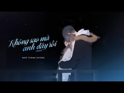 Không sao mà, Anh đây rồi (Lofi Ver.) | Ngô Thành Dương | Cover | Lyrics.