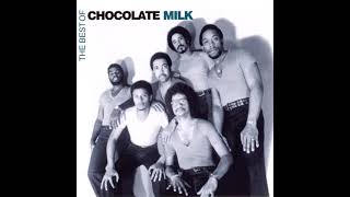 CHOCOLATE MILK - SAY WON'TCHA (1979)