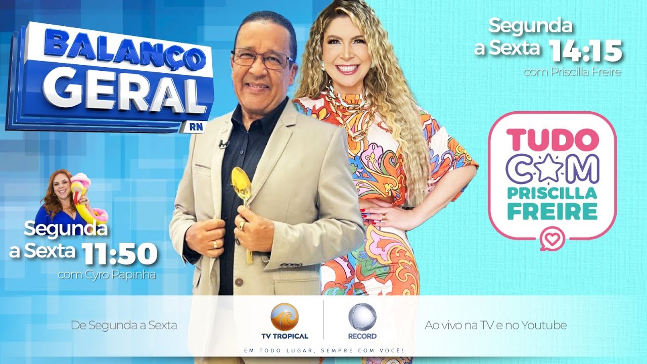 04/03/25 - Balanço Geral RN com Cyro Papinha e Tudo com Priscilla Freire