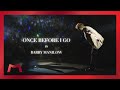 Barry Manilow - Once Before I Go (Official Visualizer)