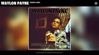 Waylon Payne Santa Ana Winds