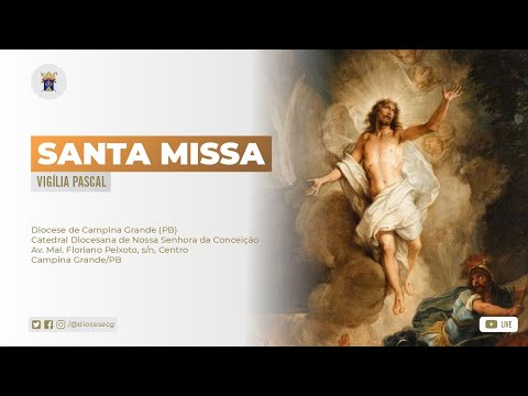 SANTA MISSA | DOMINGO DA PÁSCOA DA RESSURREIÇÃO DO SENHOR | VIGÍLIA PASCAL | Catedral | 19h30