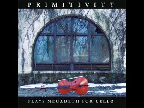A Tout Le Monde  - Primitivity: Plays Megadeth For Cello