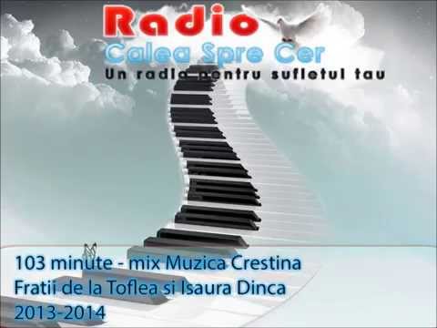 Muzica Fratii De la Toflea si Isaura Dinca , Marian Mocanu 2014 2013 Mix 103 Minute