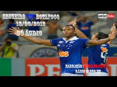 Cruzeiro 3 x 0 Botafogo - Narração: Osvaldo Reis, Rádio Globo MG 18/09/2013