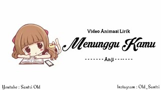 Download lagu Anji - Menunggu kamu || Versi Animasi mp3