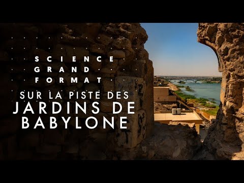 Sur La Piste Des Jardins De Babylone