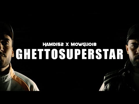Hamdi52 x Mowgli018 -  GHETTOSUPERSTAR  [official Video]