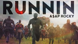 Marvel | Runnin (A$AP Rocky) Fighting Stronger
