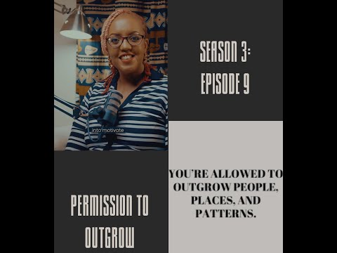 Permission to Outgrow