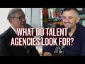 What Do Talent Agencies Like CAA Look for?