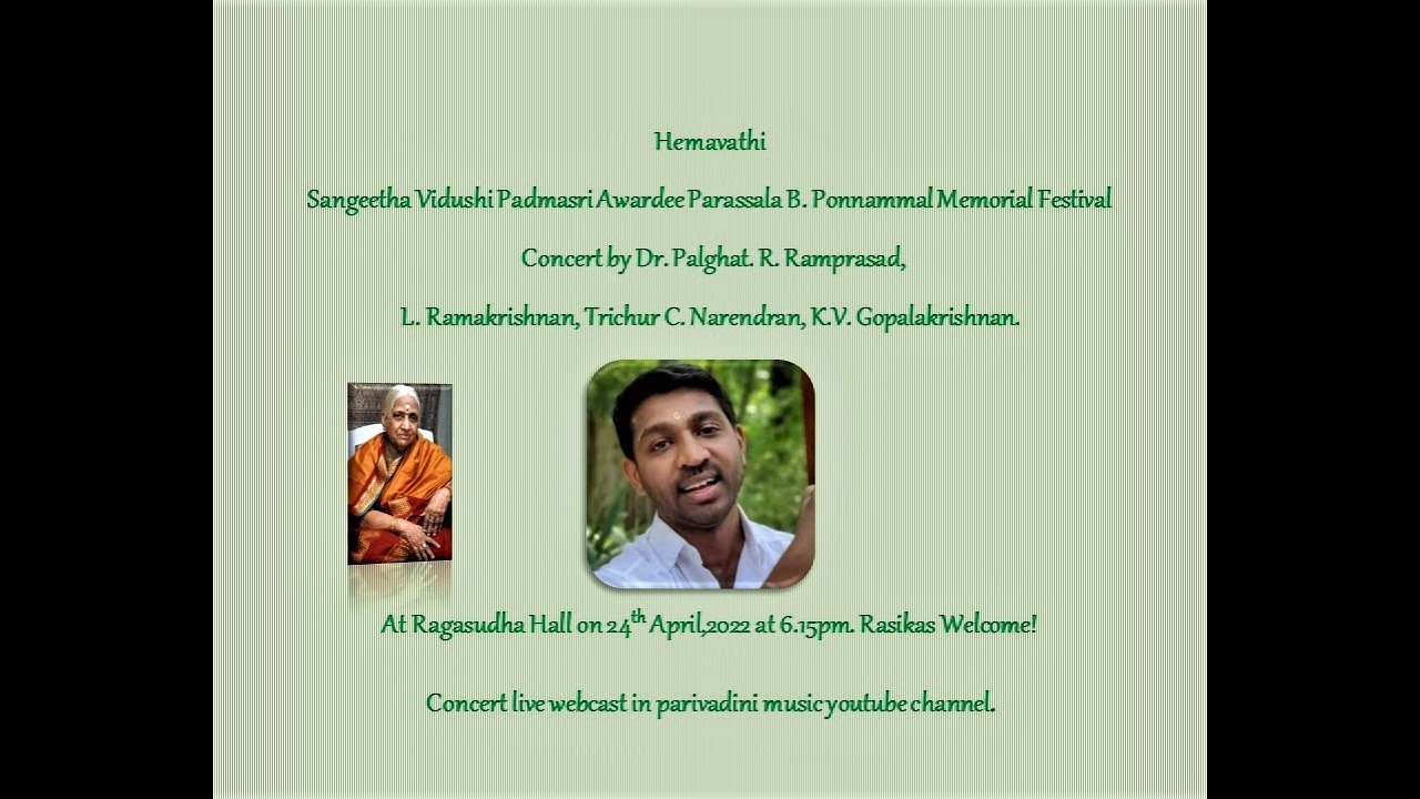 Vidwan Dr. Palghat. R. Ramprasad Concert in memory of Sangeetha Vidushi  Parassala B. Ponnammal