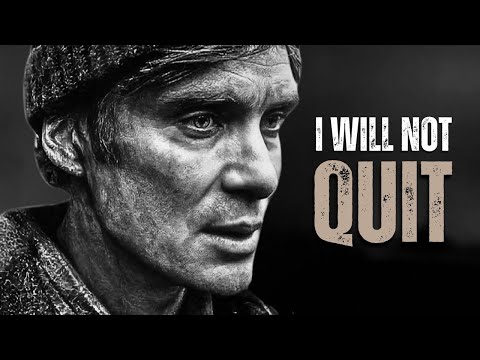 I WILL NOT QUIT - Motivational Speech
