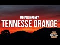 Megan Moroney - Tennesse Orange (Lyrics) "but I met somebody and he's got blue eyes"